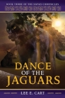 Dance of the Jaguars: Book Three of The Mayan Chronicles By Lee E. Cart Cover Image