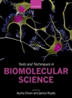 Tools and Techniques in Biomolecular Science By Aysha Divan, Janice Royds Cover Image