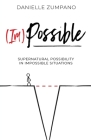 (Im)Possible: Supernatural Possibility in Impossible Situations Cover Image