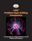 LSAT Problem-Type Drilling Companion: A Comprehensive Drilling Reference for 82 Official LSAT PrepTests By Morley Tatro Cover Image