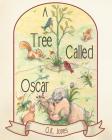 A Tree Called Oscar By G. K. Jones Cover Image