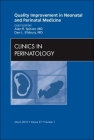 Quality Improvement in Neonatal and Perinatal Medicine, an Issue of Clinics in Perinatology: Volume 37-1 (Clinics: Internal Medicine #37) Cover Image