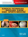 Surgical Techniques of the Shoulder, Elbow, and Knee in Sports Medicine: Expert Consult - Online and Print Cover Image