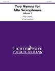 Two Hymns for Alto Saxophones, Vol 1: Score & Parts (Eighth Note Publications #1) Cover Image