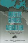 Industry, services, and agriculture: The United States faces a united Europe (The United States and Europe in the 1990s) By Clau E. De Barfield, Mark Perlman Cover Image