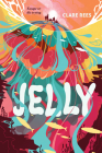 Jelly By Clare Rees Cover Image
