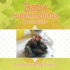 Baby Hummingbirds: A True Story Cover Image