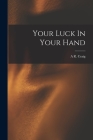 Your Luck In Your Hand By A. R. Craig Cover Image