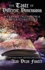 The Taste of Different Dimensions: 15 Fantasy Tales from a Master Storyteller Cover Image