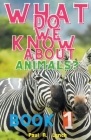 What Do We Know About Animals? By Paul Lynch Cover Image
