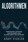 Algorithmen: Praktischer Leitfaden zum Erlernen von Algorithmen für Anfänger Cover Image
