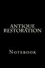 Antique Restoration: Notebook Cover Image