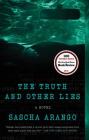 The Truth and Other Lies: A Novel By Sascha Arango Cover Image