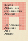The Anarchistic Amateur's Art & Alphabet Cover Image