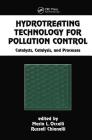 Hydrotreating Technology for Pollution Control: Catalysts, Catalysis, and Processes (Chemical Industries #67) Cover Image