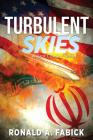 Turbulent Skies: A Jack Coward Novel By Ronald a. Fabick Cover Image