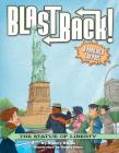 The Statue of Liberty (Blast Back!) By Nancy Ohlin, Roger Simó (Illustrator) Cover Image