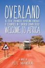 Overland: Welcome to Africa By Pete Mandra Cover Image