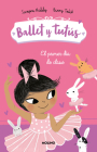 El primer día de clases / Ballet Bunnies #1: The New Class (Ballet y tutús #1) By Swapna Reddy, Binny Talib (Illustrator) Cover Image