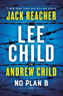 No Plan B: A Jack Reacher Novel By Lee Child, Andrew Child Cover Image