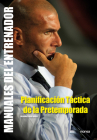 Planificación Táctica de la Pretemporada (Manuales del Entrenador) By Pasquale Casá Basile Cover Image