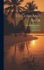 To Cuba and Back: A Vacation Voyage Cover Image
