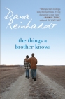 The Things a Brother Knows By Dana Reinhardt Cover Image