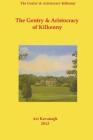 The Gentry & Aristocracy of Kilkenny (Irish Family Names) By Arthur Kavanagh Cover Image