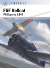 F6F Hellcat: Philippines 1944 (Dogfight #5) By Edward M. Young, Jim Laurier (Illustrator), Gareth Hector (Illustrator) Cover Image