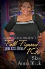 Full Figured 10: Carl Weber Presents By Skyy, Anna Black Cover Image