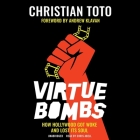 Virtue Bombs: How Hollywood Got Woke and Lost Its Soul By Christian Toto, Andrew Klavan (Foreword by), Chris Abell (Read by) Cover Image
