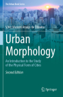 Urban Morphology: An Introduction to the Study of the Physical Form of Cities (Urban Book) By Vítor Manuel Araújo de Oliveira Cover Image