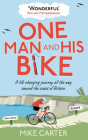 One Man and His Bike: A Life-changing Journey All the Way Around the Coast of Britain By Mike Carter Cover Image