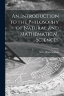 An Introduction to the Philosophy of Natural and Mathematical Sciences Cover Image
