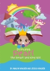 Princess Pearl, The Smart and Kind Girl (Paperback): A book about a young girl with a bright future! (Kids: Toddler-Aged) By Analyn Walker, Jessica Hixon Walker, Jessica Hixon Walker (Illustrator) Cover Image
