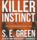 Killer Instinct By S. E. Green, Emily Woo Zeller (Read by) Cover Image