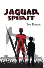 Jaguar Spirit By Zoe Hauser, David Hauser (Illustrator) Cover Image