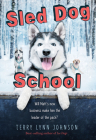 Sled Dog School By Terry Lynn Johnson Cover Image