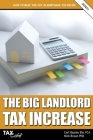 The Big Landlord Tax Increase: How to Beat the Cut in Mortgage Tax Relief - 2020/21 Edition By Carl Bayley, Nick Braun Cover Image