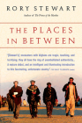 The Places In Between By Rory Stewart Cover Image