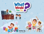 What Would You Do? By Beth Costanzo Cover Image