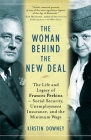 The Woman Behind the New Deal: The Life and Legacy of Frances Perkins, Social Security, Unemployment Insurance, Cover Image