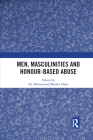 Men, Masculinities and Honour-Based Abuse Cover Image
