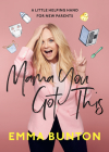 Mama You Got This: A Little Helping Hand for New Parents Cover Image