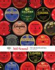 360 Sound: The Columbia Records Story By Sean Wilentz Cover Image