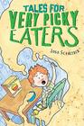 Tales for Very Picky Eaters By Josh Schneider, Josh Schneider (Illustrator) Cover Image