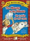 The Mouse in My House/Un Raton En Mi Casa (We Both Read - Level 1) Cover Image