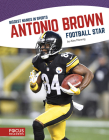 Antonio Brown: Football Star By Alex Monnig Cover Image