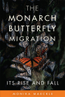 The Monarch Butterfly Migration: Its Rise and Fall Cover Image