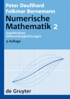 Numerische Mathematik, [Band] 2, Gewöhnliche Differentialgleichungen (de Gruyter Lehrbuch) By Peter Deuflhard, Folkmar Bornemann Cover Image